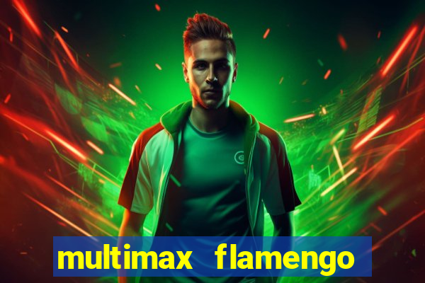 multimax flamengo ao vivo